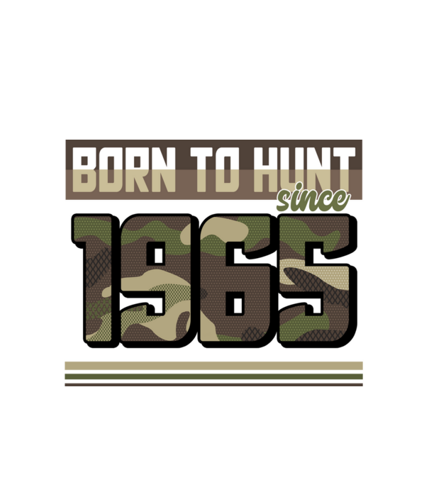 Born to hunt since 1965 model alb pe tricou