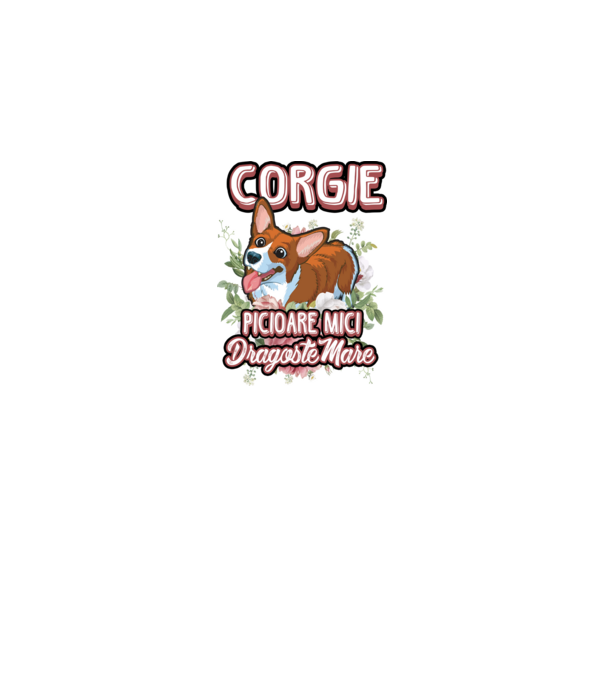 corgie : picioare mici dragoste mare model alb pe tricou