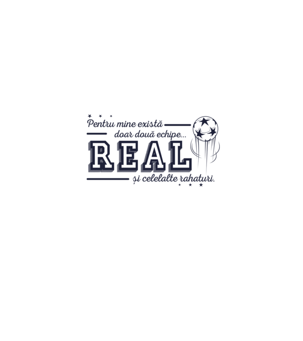 Pentru mine există doar două echipe, Real și celelalte rahaturi model alb pe tricou