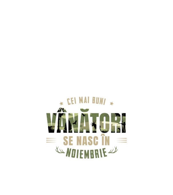 Cei mai buni vânători se nasc în noiembrie model alb pe tricou