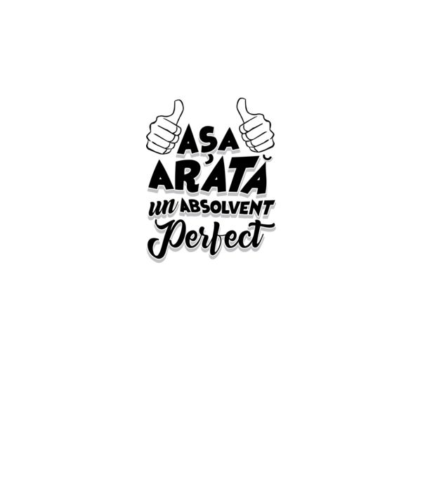 Așa arată un absolvent perfect model alb pe tricou