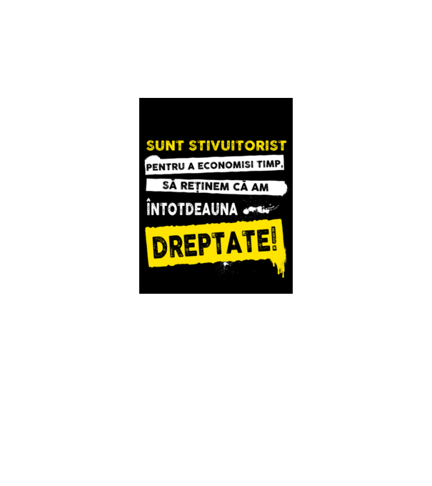 sunt STIVUITORIST, pentru a economisi timp, să reținem că am întotdeauna dreptat model negru pe tricou