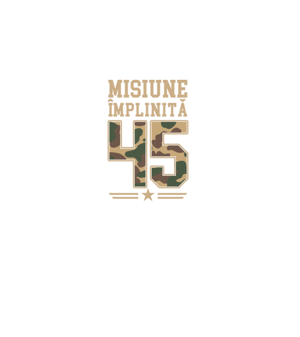 Misiune împlinită 45 model negru pe tricou