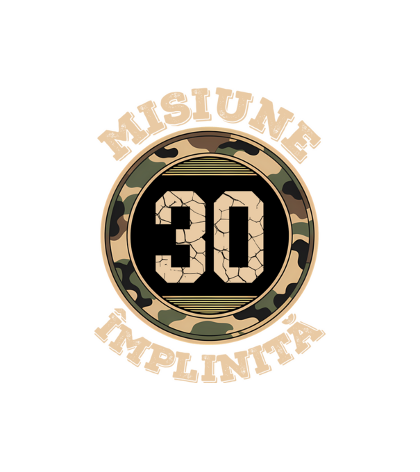 Misiune împlinită 30 model negru pe tricou