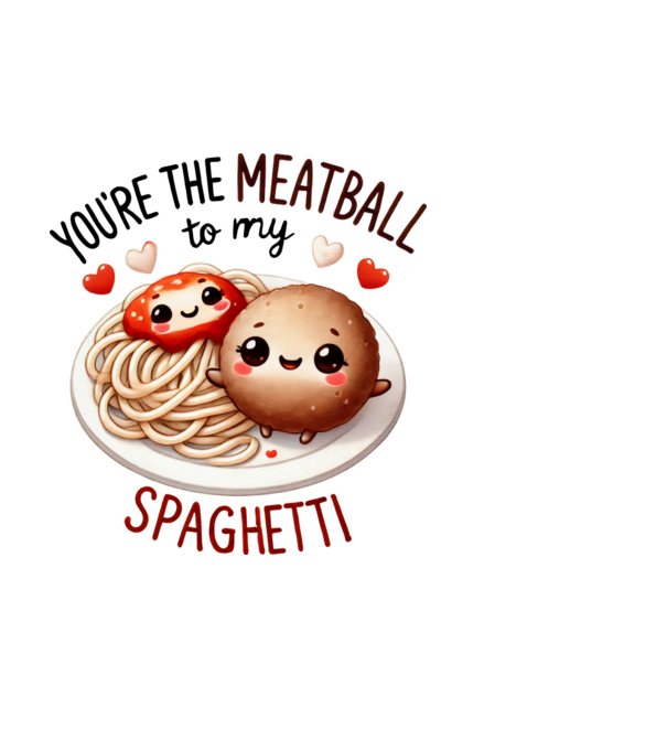 Meatball to my Spaghetti model alb pe tricou