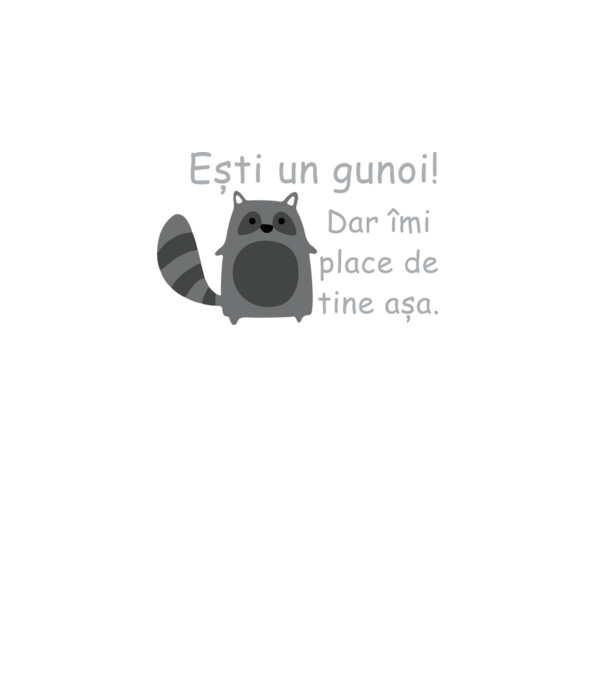 ești un gunoi! dar îmi place de tine așa model turcoaz pe tricou