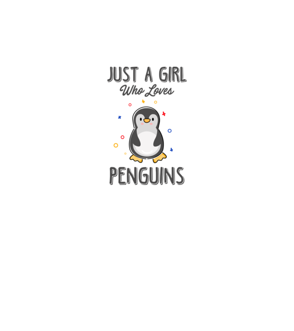 Just a girl who loves Penguins model alb pe tricou