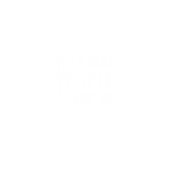 Normal people scare me model negru pe tricou