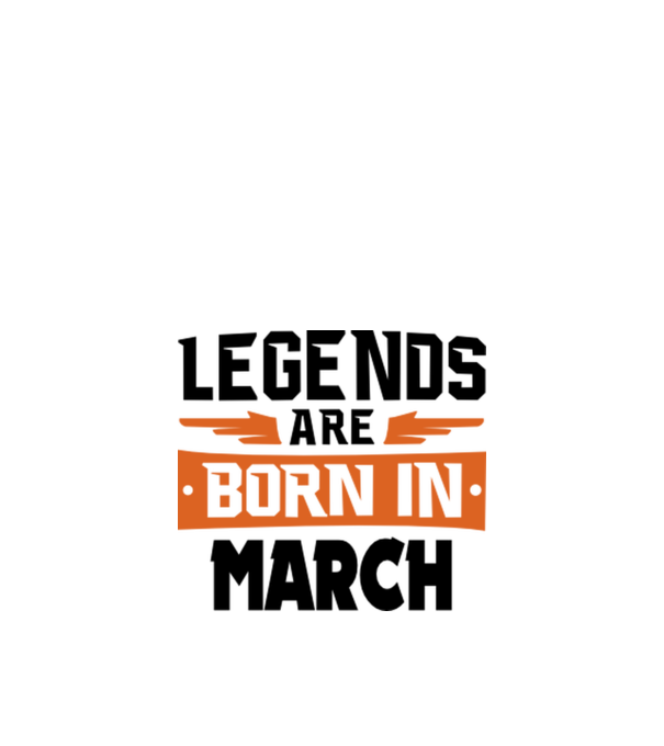 Legends are born in March model alb pe tricou