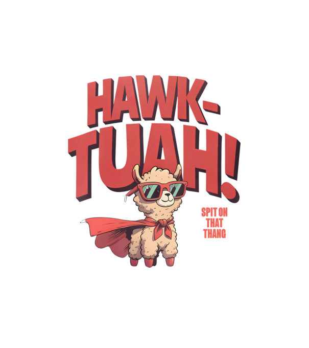hawk tuah llama spit on that thang model alb pe tricou