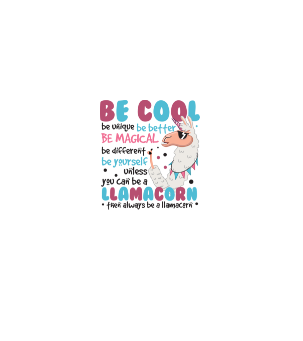 Always be a llamacorn model alb pe tricou