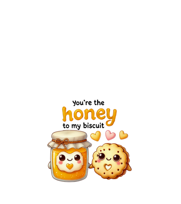 Honey to my Biscuit model alb pe tricou