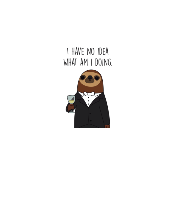 I have no idea sloth model alb pe tricou