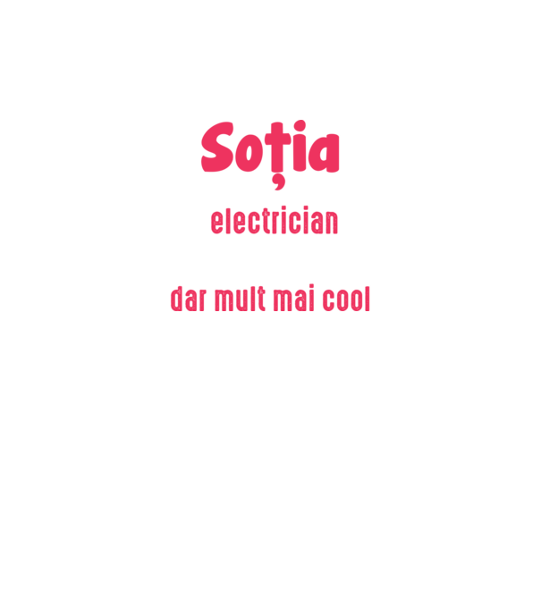 sunt soția unui electrician, la fel ca toate celelalte soții, dar mult mai cool D4337486 model negru pe tricou