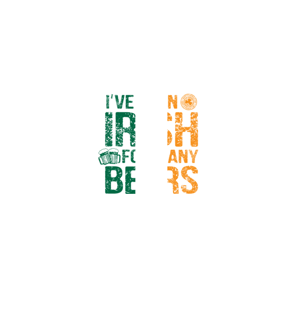 'I''ve been Irish So many Beers' model negru pe tricou