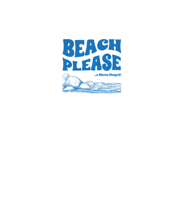 Beach please, e Marea Neagră! model alb pe tricou