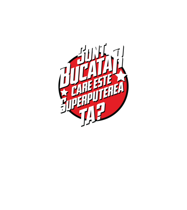 sunt bucătar, care este superputerea ta? model gri închis pe tricou