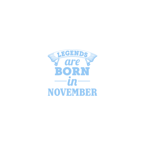 Legends are born in November model negru pe tricou