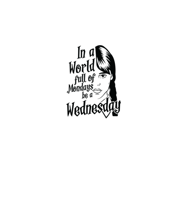  Be a Wednesday model alb pe tricou