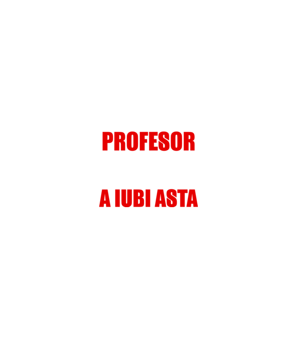 Sunt suficient de priceput pentru a fi PROFESOR și suficient de nebun pentru a iubi asta model negru pe tricou