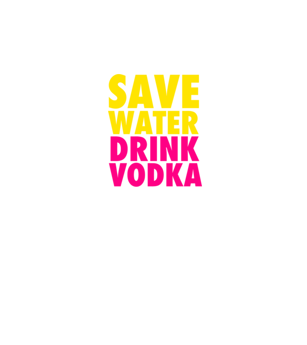 SAVE WATER DRINK VODKA model negru pe tricou