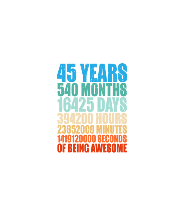 45 years of being awesome model negru pe tricou