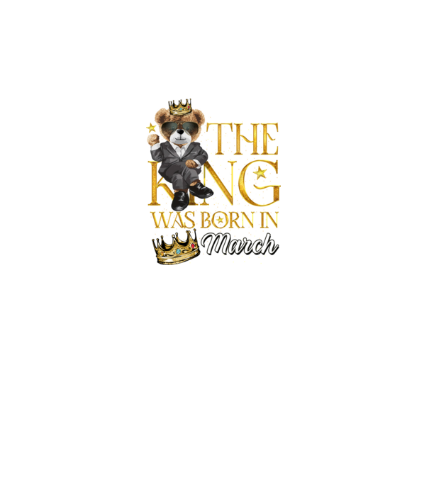 The king was born int MARCH model negru pe tricou