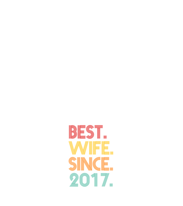 best wife since 2017 retro model negru pe tricou