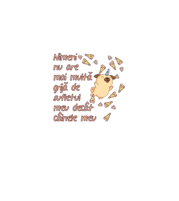 Nimic nu are mai multă grijă de sufletul meu decât câinele meu model negru pe tricou