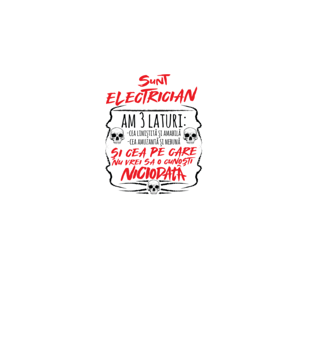 sunt electrician am 3 laturi model alb pe tricou
