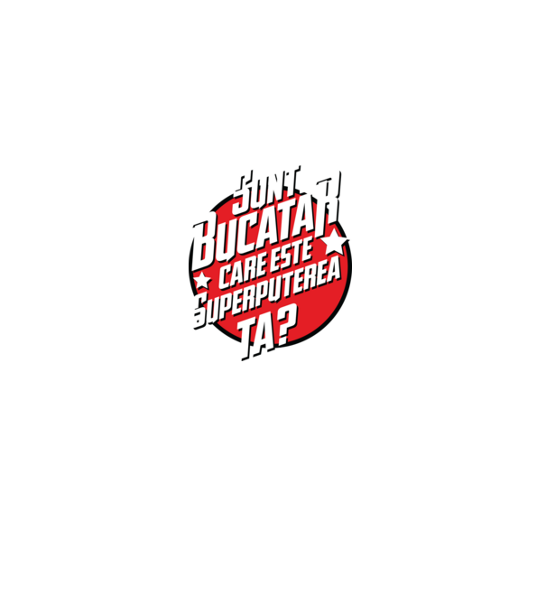 sunt bucătar, care este superputerea ta? model verde pe tricou