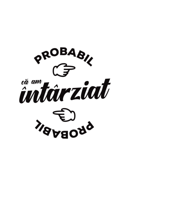 Probabil că am întârziat model alb pe tricou