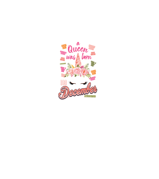 A queen was born in DECEMBER model alb pe tricou