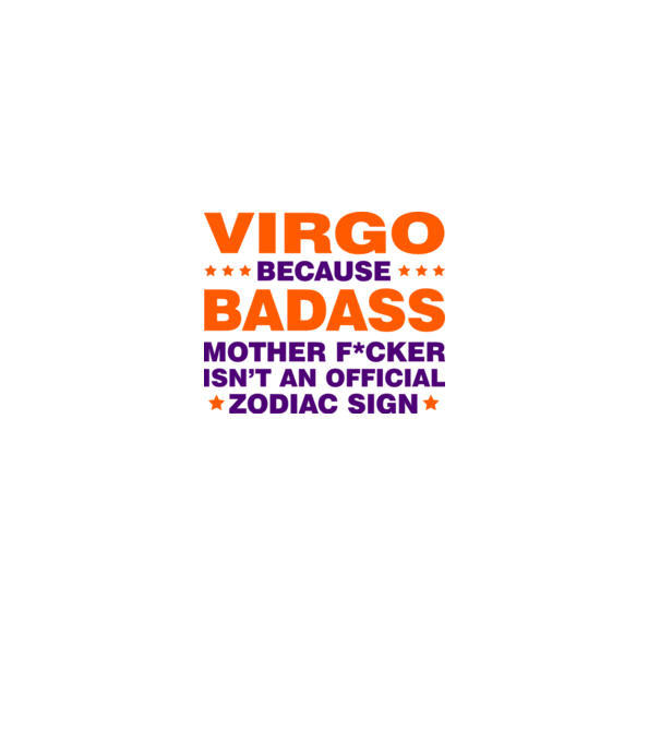 Badass zodiac VIRGO model alb pe tricou
