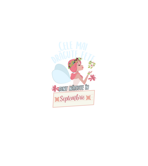 Cele mai drăguțe fete sunt născute în septembrie. model negru pe tricou