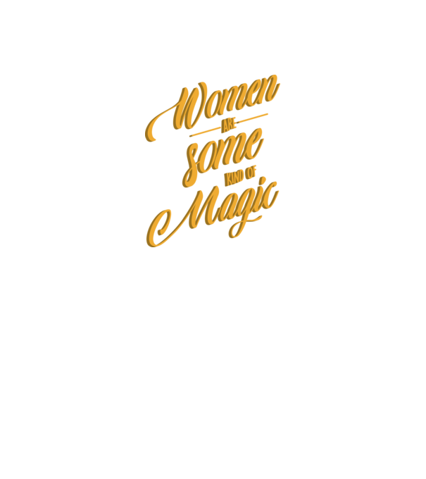 Women are magic model negru pe tricou