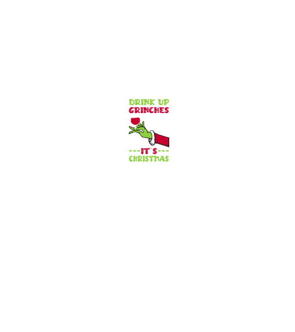 Drink up grinches it's christmas model negru pe tricou