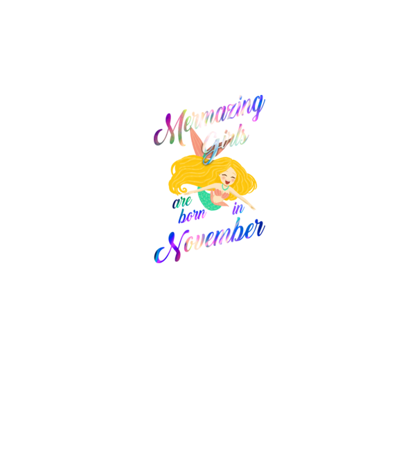 Mermazing girls are born november model negru pe tricou