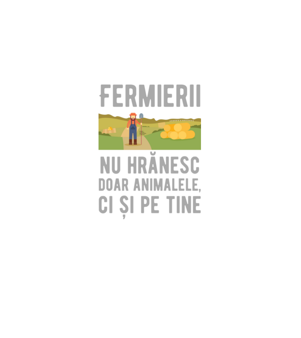 Fermierii nu hrănesc doar animalele, ci și pe tine model negru pe tricou