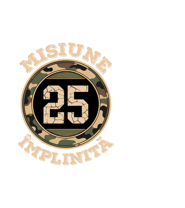 Misiune împlinită 25 model alb pe tricou