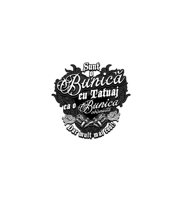 Sunt o bunică cu tatuaj, ca o bunică obișnuită, dar mult mai cool! model negru pe tricou