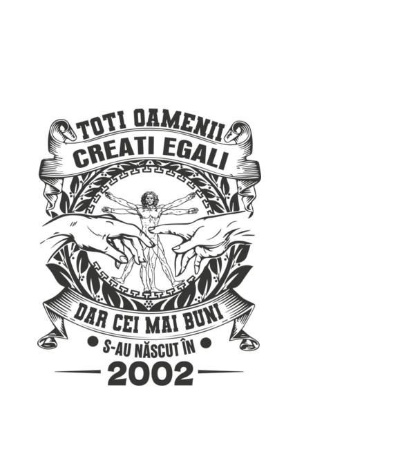 Toți oamenii sunt creați egali, dar cei mai buni s-au născut în 2002 model alb pe tricou