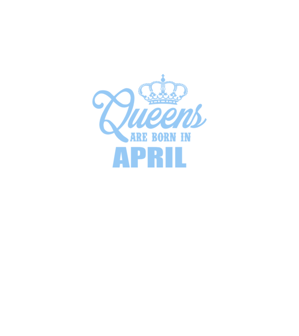 Queens are born in - April model roz neon pe tricou