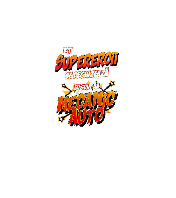 Toți supereroii se deghizează, eu sunt un mecanic auto model alb pe tricou