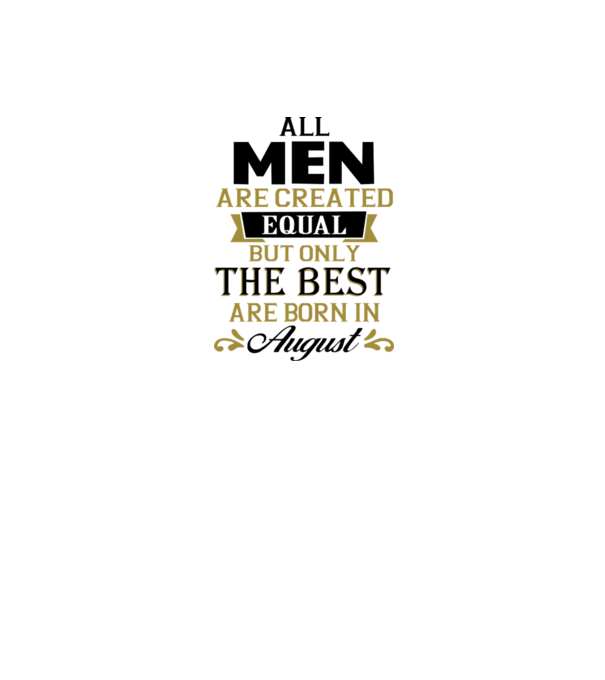 All men created equal but only the beat are born in august model galben pe tricou