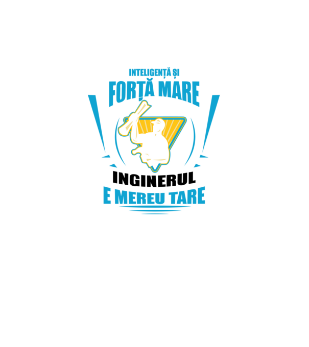 Inteligență și forță mare, inginerul e mereu tare model verde neon pe tricou