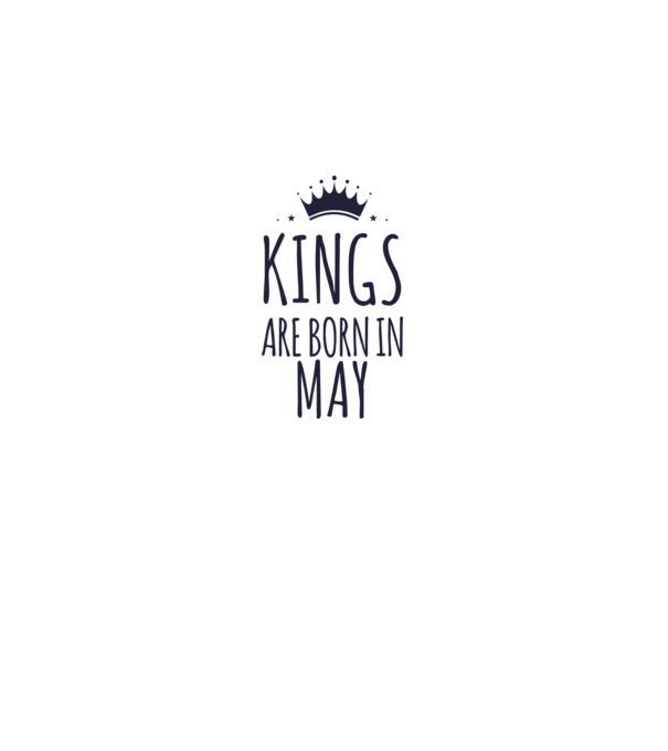 Kings are born in - May model gri pe tricou