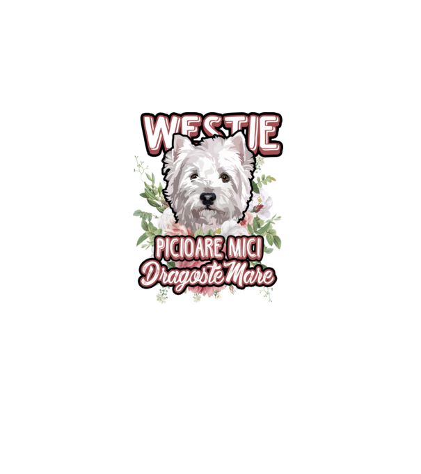 Westie picioare mici dragoste mare model alb pe tricou