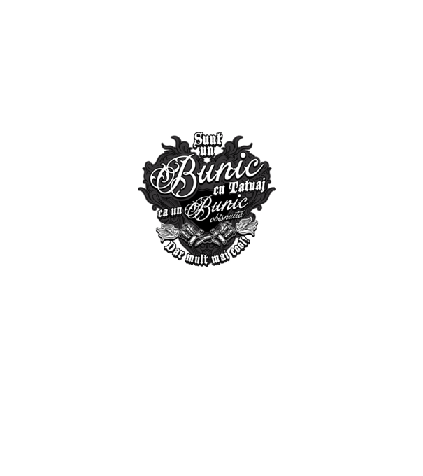 Sunt un bunic cu tatuaj, ca un bunic obișnuit, dar mult mai cool! model negru pe tricou