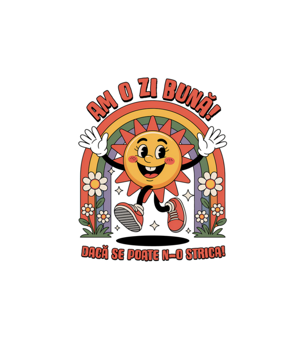 Am o zi bună! model alb pe tricou